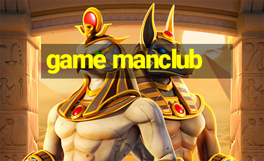 game manclub