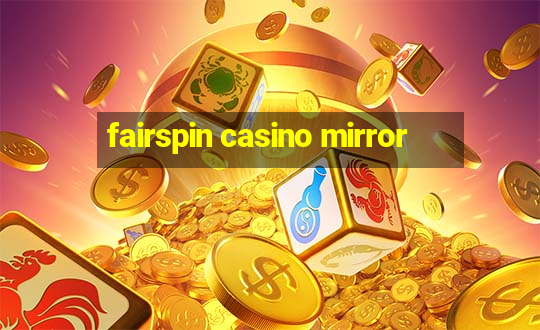 fairspin casino mirror