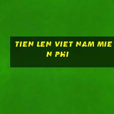 tien len viet nam mien phi