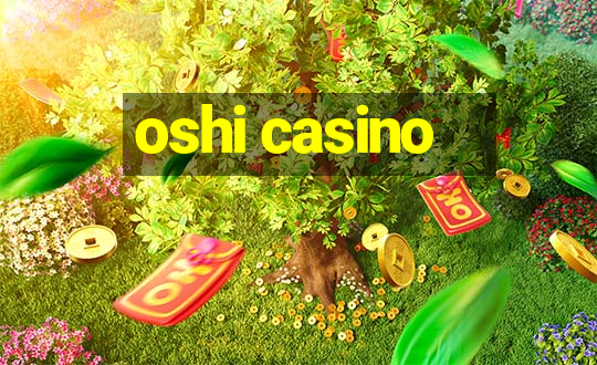 oshi casino