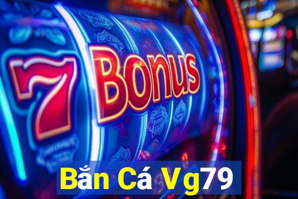 Bắn Cá Vg79