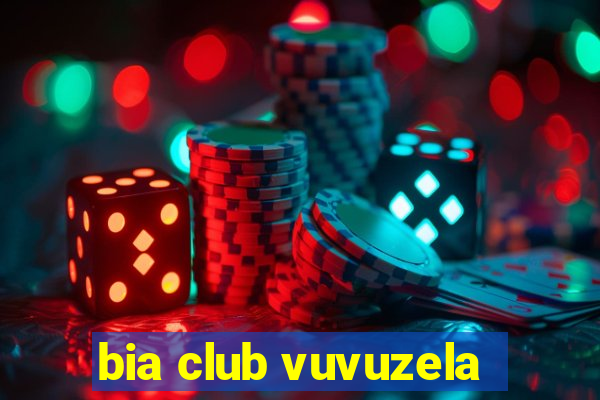 bia club vuvuzela