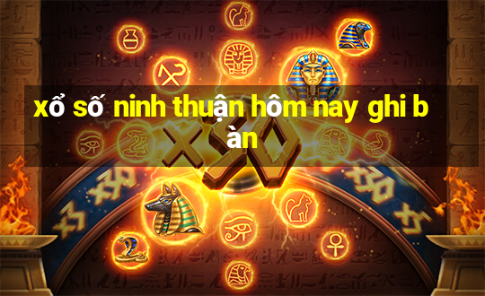 xổ số ninh thuận hôm nay ghi bàn