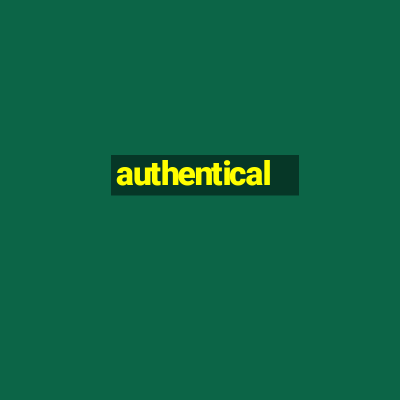 authentical