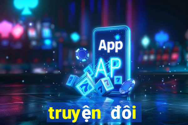 truyện đôi bạn tốt