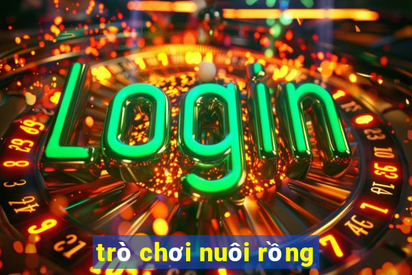 trò chơi nuôi rồng