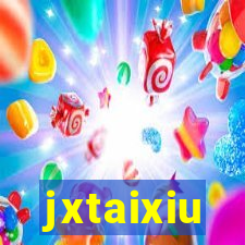 jxtaixiu