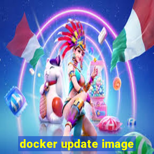 docker update image