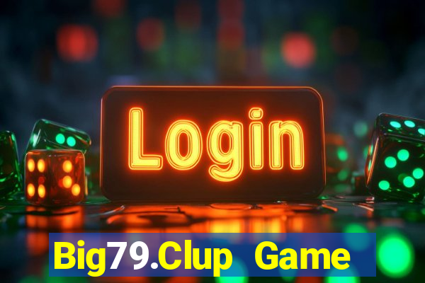 Big79.Clup Game Bài 3 Cây Đổi Thưởng