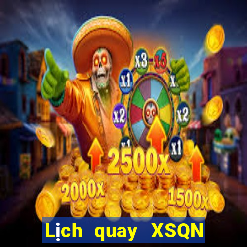 Lịch quay XSQN ngày 28