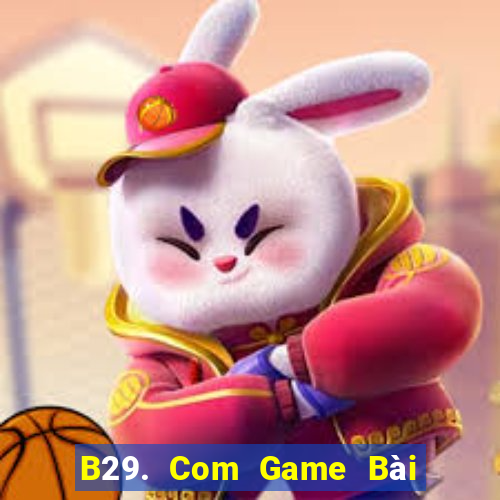 B29. Com Game Bài Tài Xỉu