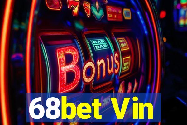 68bet Vin