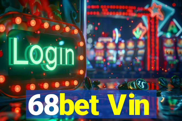 68bet Vin