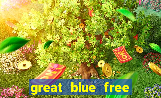 great blue free slot game