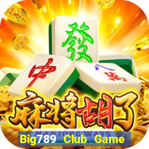 Big789 Club Game Bài 24H