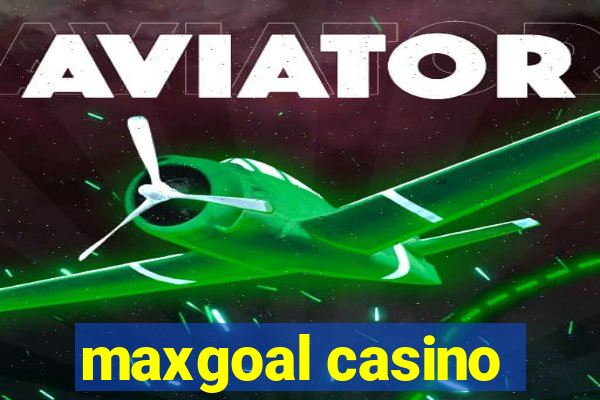 maxgoal casino