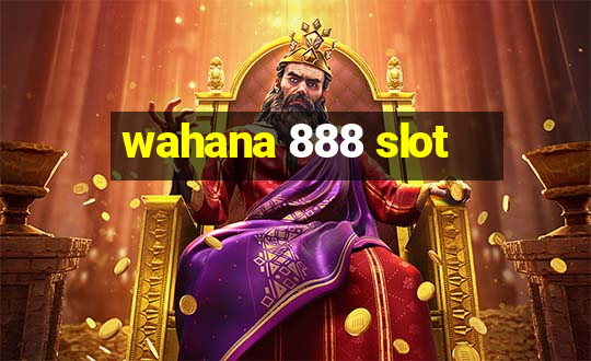 wahana 888 slot