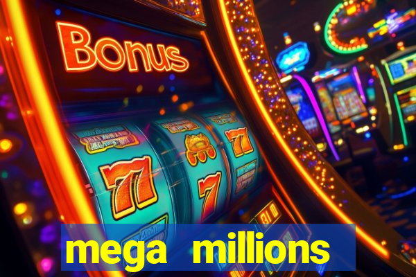 mega millions biggest jackpot