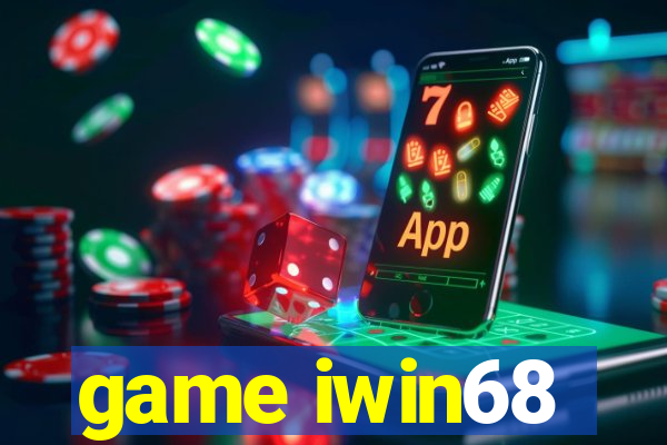 game iwin68