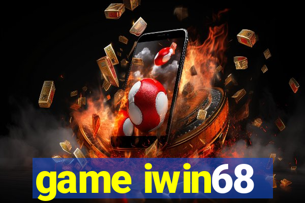 game iwin68