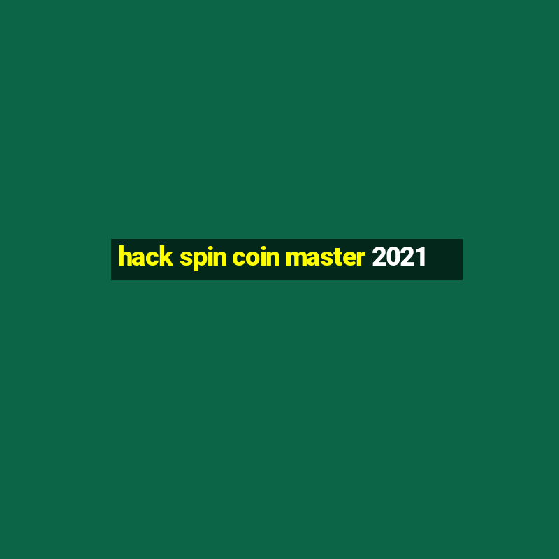 hack spin coin master 2021