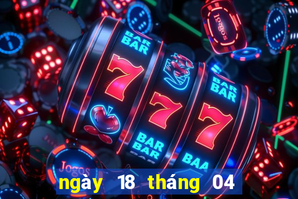 ngày 18 tháng 04 xổ số bến tre