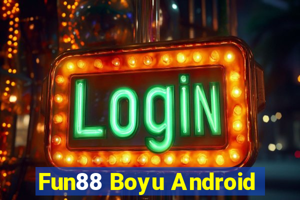 Fun88 Boyu Android