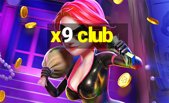 x9 club