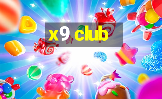 x9 club