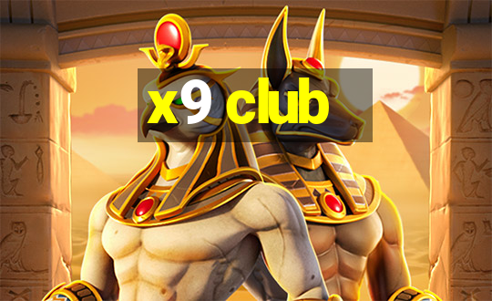 x9 club