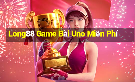 Long88 Game Bài Uno Miễn Phí