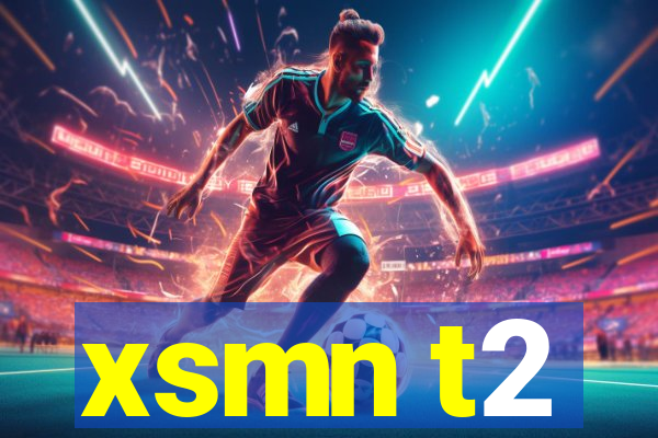 xsmn t2