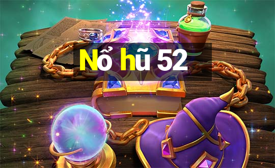 Nổ hũ 52