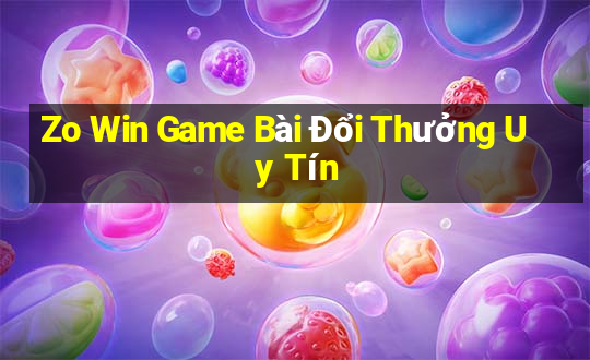 Zo Win Game Bài Đổi Thưởng Uy Tín