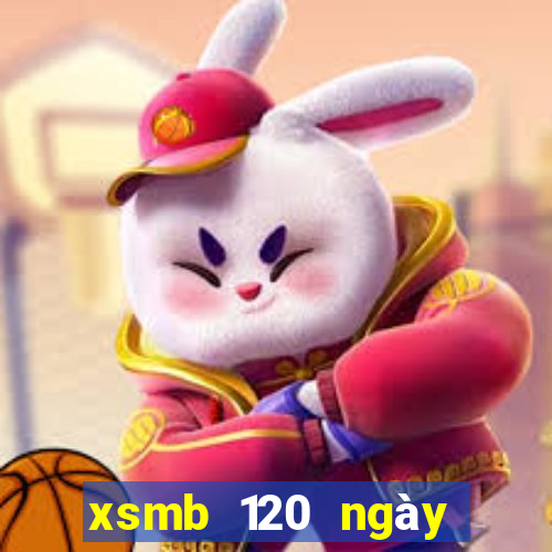 xsmb 120 ngày gần đây nhất