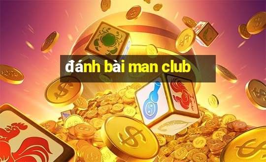 đánh bài man club