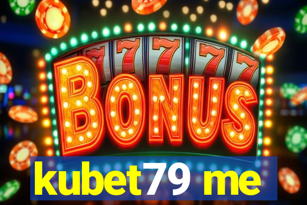 kubet79 me