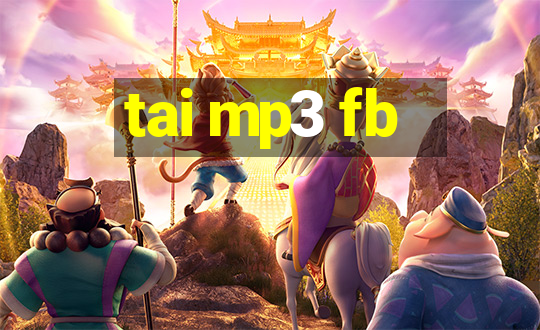 tai mp3 fb