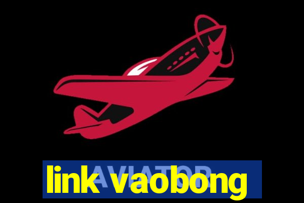 link vaobong