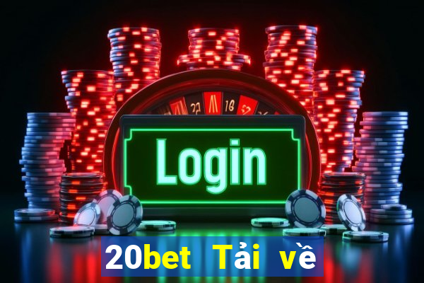 20bet Tải về Lotto xổ số