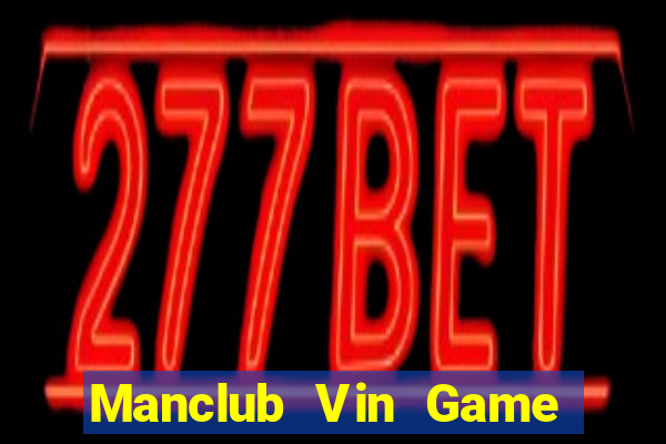 Manclub Vin Game Bài Xanh 9