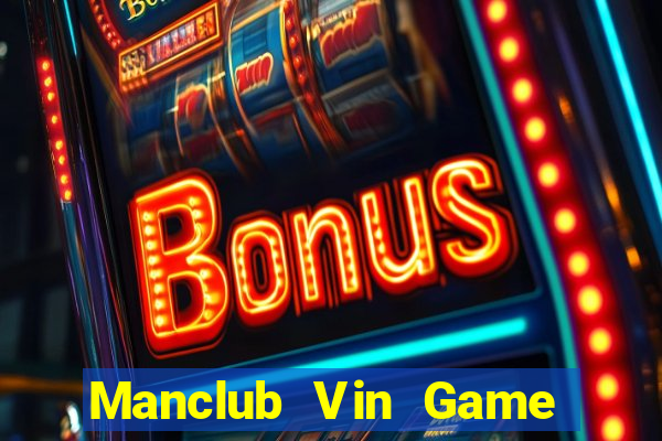 Manclub Vin Game Bài Xanh 9