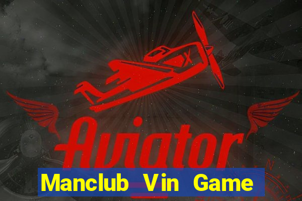 Manclub Vin Game Bài Xanh 9