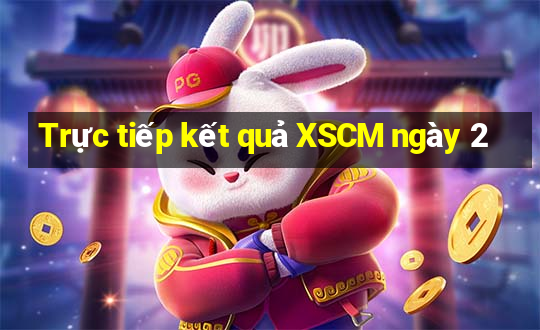 Trực tiếp kết quả XSCM ngày 2