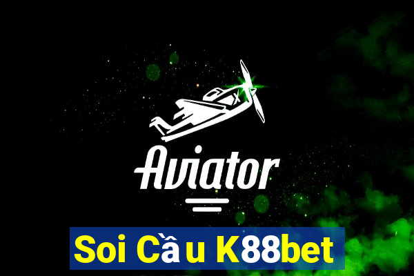 Soi Cầu K88bet