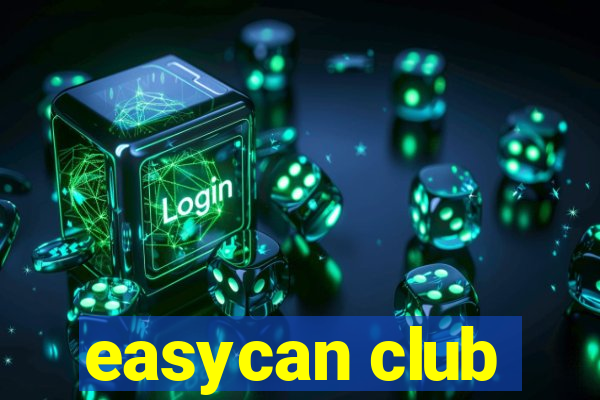 easycan club