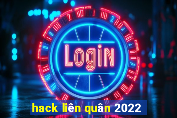 hack liên quân 2022