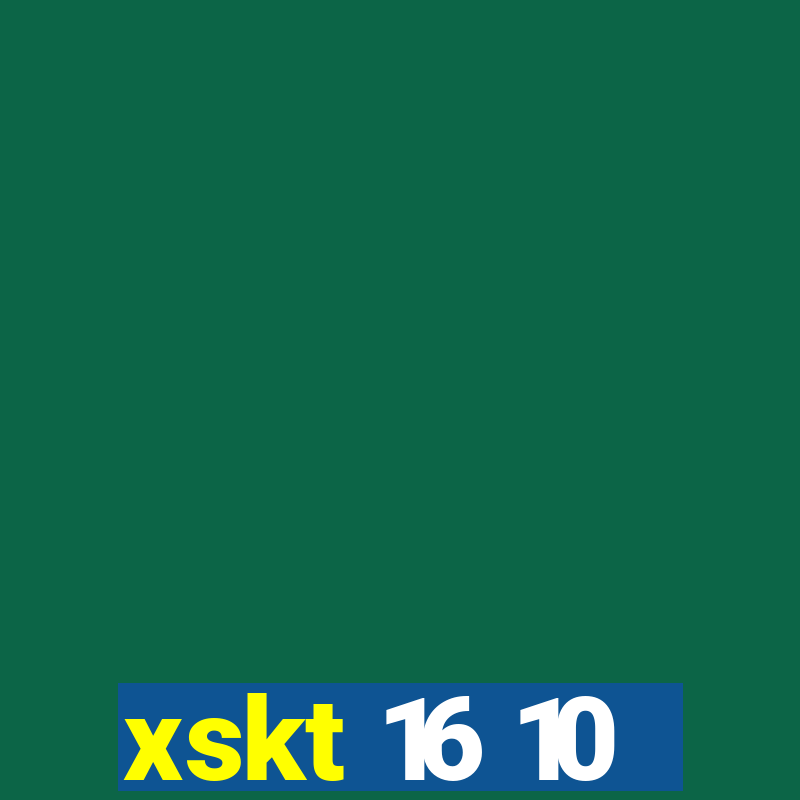 xskt 16 10