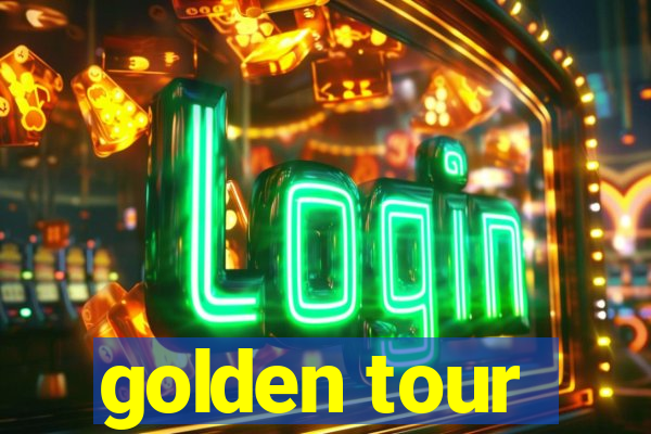 golden tour