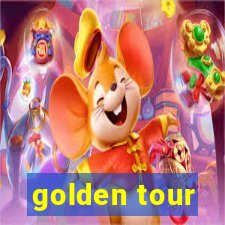 golden tour